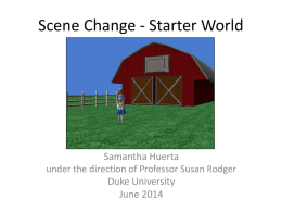 Scene Change - Starter World Samantha Huerta Duke University June 2014