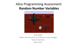 Alice Programming Assessment: Random Number Variables Alex Boldt
