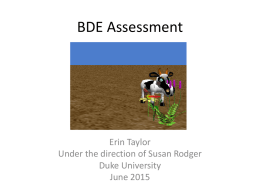BDE Assessment Erin Taylor Under the direction of Susan Rodger Duke University