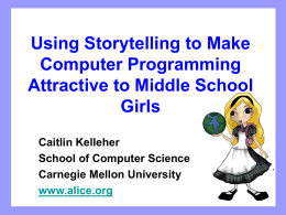 Using Storytelling to Make Computer Programming Attractive to Middle School Girls