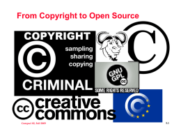 From Copyright to Open Source Compsci 82, Fall 2009 5.1