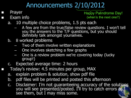 Announcements 2/10/2012 Prayer Exam info a. 10 multiple choice problems, 1.5 pts each
