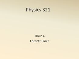 Physics 321 Hour 4 Lorentz Force
