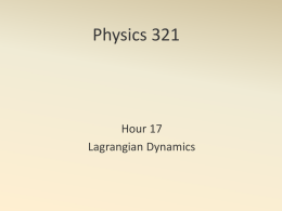 Physics 321 Hour 17 Lagrangian Dynamics