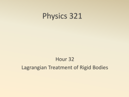 Physics 321 Hour 32 Lagrangian Treatment of Rigid Bodies