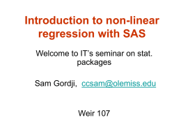 Introduction to non-linear regression with SAS Welcome to IT’s seminar on stat. packages