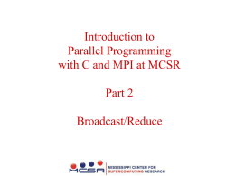 Introduction to Parallel Programming with C and MPI at MCSR Part 2
