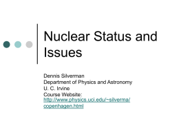 Nuclear Status and Issues Dennis Silverman Department of Physics and Astronomy