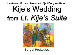 Kije’s Wedding Lt. Kije’s Suite from Sergei Prokoviev