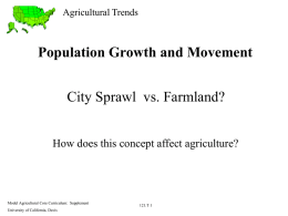 Population Growth and Movement City Sprawl  vs. Farmland? Agricultural Trends