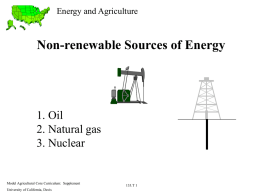 Non-renewable Sources of Energy 1. Oil 2. Natural gas 3. Nuclear