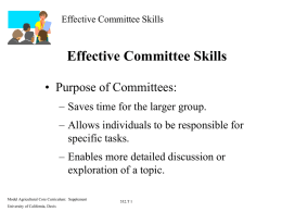 Effective Committee Skills • Purpose of Committees: