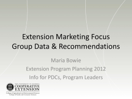 2012 External Extension Marketing Focus Group findings and related recommendations - ppt