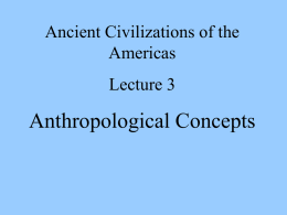 Lecture 3&nbsp;Anthropological&nbsp;Concepts