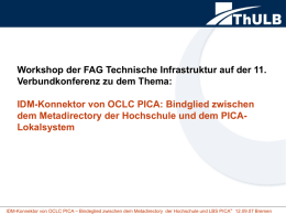 IDM-Konnektor von OCLC Pica: Bindeglied zwischen dem Metadirectory der Hochschule und dem PICA-Lokalsystem