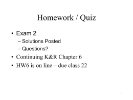 Homework / Quiz • Exam 2 • Continuing K&amp;R Chapter 6