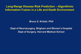 Long-Range Disease Risk Prediction -- Algorithmic Information Fusion in a Life and Death Environment