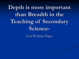 Depth is more important than Breadth in the Teaching of  Secondary Science-