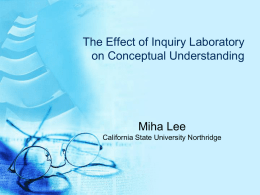 The Effect of Inquiry Laboratory on Conceptual Understanding Miha Lee