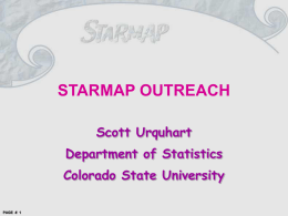 STARMAP OUTREACH Scott Urquhart Department of Statistics Colorado State University