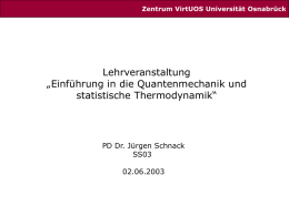 Lehrveranstaltung &bdquo;Einf&uuml;hrung in die Quantenmechanik und statistische Thermodynamik&ldquo; PD Dr. J&uuml;rgen Schnack