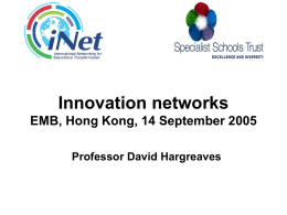 Innovation networks EMB, Hong Kong, 14 September 2005 Professor David Hargreaves