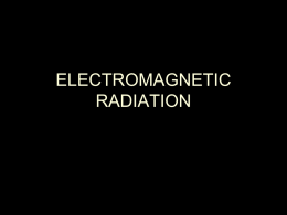 ELECTROMAGNETIC RADIATION