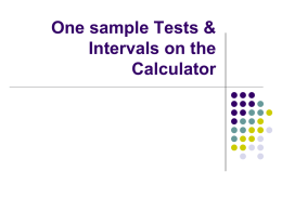 Notes on Using the Calculator for 1 sample tests intervals