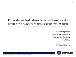 Thermal elastohydrodynamic simulation of a slider bearing in a heavy duty diesel engine transmission
