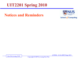UIT2201 Spring 2010 Notices and Reminders Hon Wai Leong, NUS