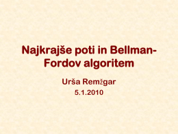 Najkrajše poti in Bellman- Fordov algoritem Urša Rem 5.1.2010