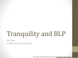 Tranquility and BLP Dan Fleck CS 469: Security Engineering 1