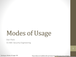 Modes of Usage Dan Fleck CS 469: Security Engineering 1