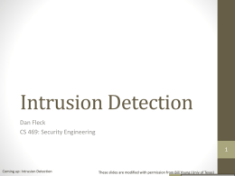 Intrusion Detection Dan Fleck CS 469: Security Engineering 1