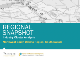 REGIONAL SNAPSHOT Northwest South Dakota Region, South Dakota Industry Cluster Analysis