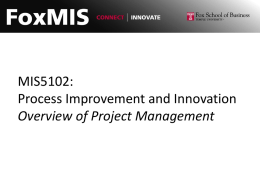 MIS5102: Process Improvement and Innovation Overview of Project Management