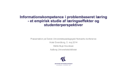 Udvikling af informationskompetence i sundhedsfaglig l ring mandag den 5. maj DUN konference 2014