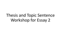 Class 19 Notes for 4/21 Part 1: Topic Sentences and Thesis Statements for Essay 2