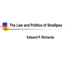 The Law and Politics of Smallpox.