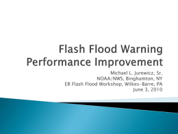 Techniques to Improve Flash Flood Warning Performance - Michael Jurewicz, WFO Binghamton, NWS