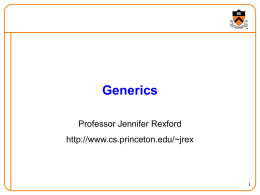 Generics Professor Jennifer Rexford  1