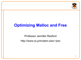Optimizing Malloc and Free Professor Jennifer Rexford  1