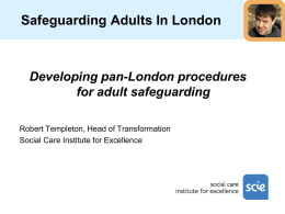 Developing pan-London procedures for adult safeguarding' (ppt, 1,017 KB)