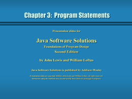 Chapter 3:  Program Statements Java Software Solutions Second Edition
