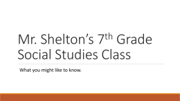 Mr. Shelton’s 7 Grade Social Studies Class th