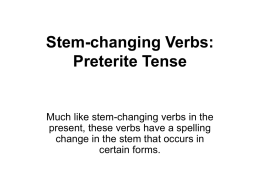 Sra. Van Voris's PowerPoint on stem-changing verbs in the preterite
