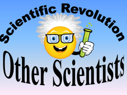 Scientific Revolution- Other Scientists