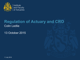 Regulation of Actuary and CRO -  Colin Ledlie