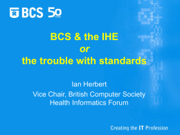 BCS the IHE or the trouble with standards