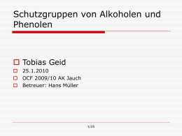 Tobias Geid Schutzgruppen von Alkoholen und Phenolen 03.ppt